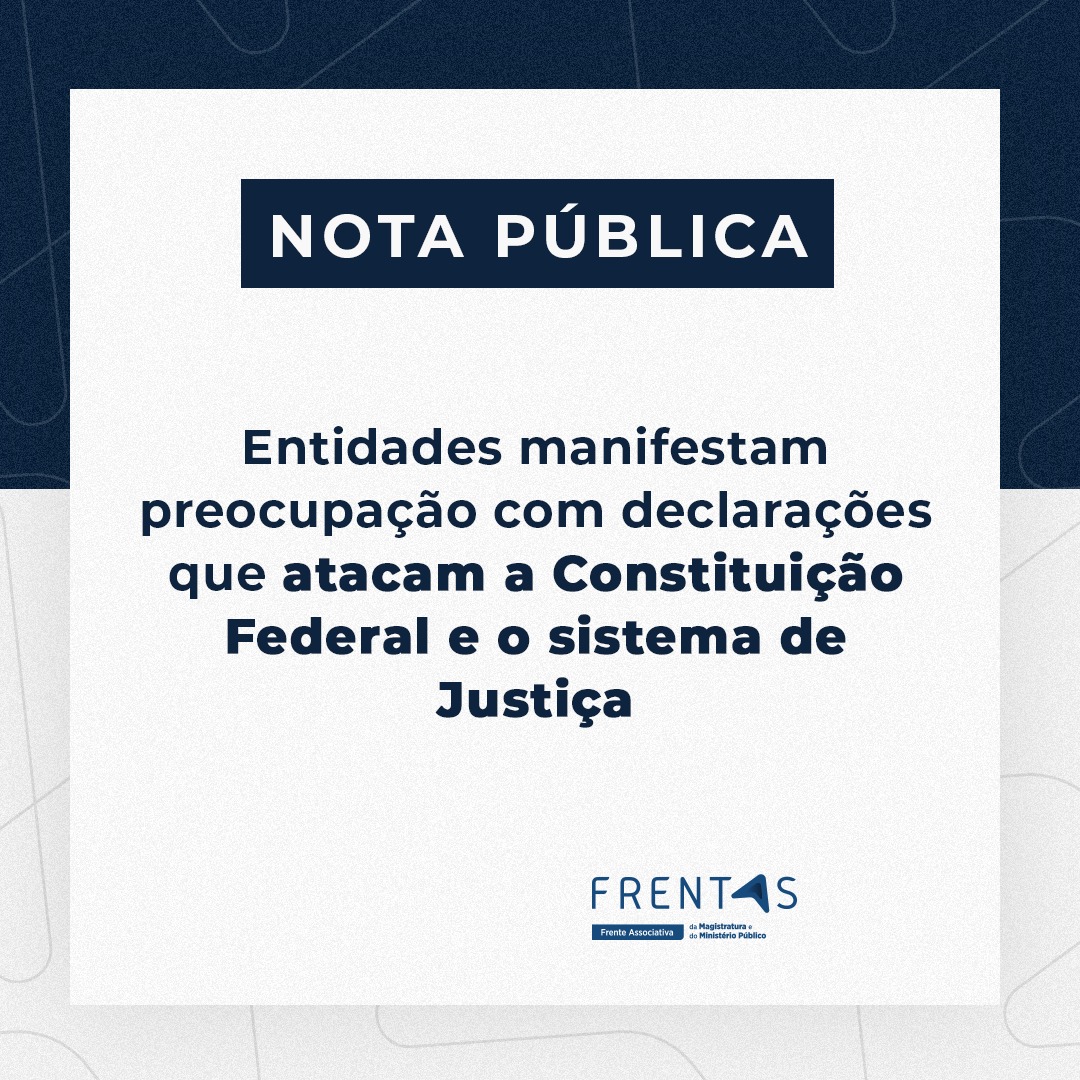 Frentas rebate em nota ataques contra o MP e o Judiciário