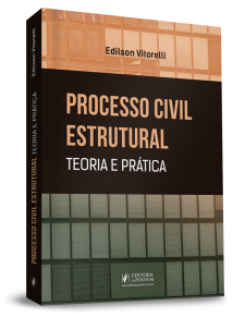 Processo Civil Estrutural: Teoria e Prática