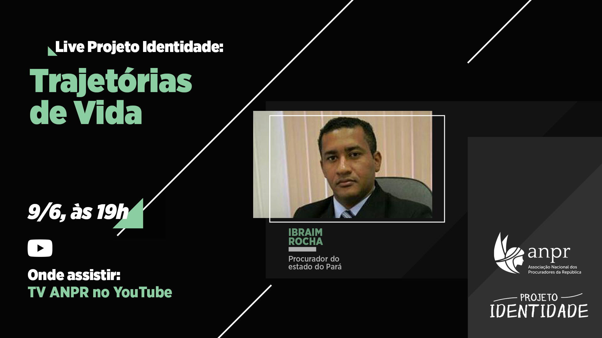 Identidade: trajetórias de vida traz o procurador Ibraim Rocha, dia 9