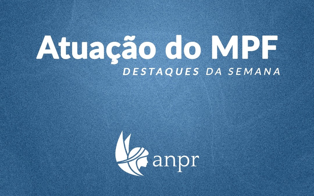 Semana: uso indevido de redes sociais pelo governo, medidas protetivas à mulher transexual e rejeição de acordo de leniência são destaques - ANPR