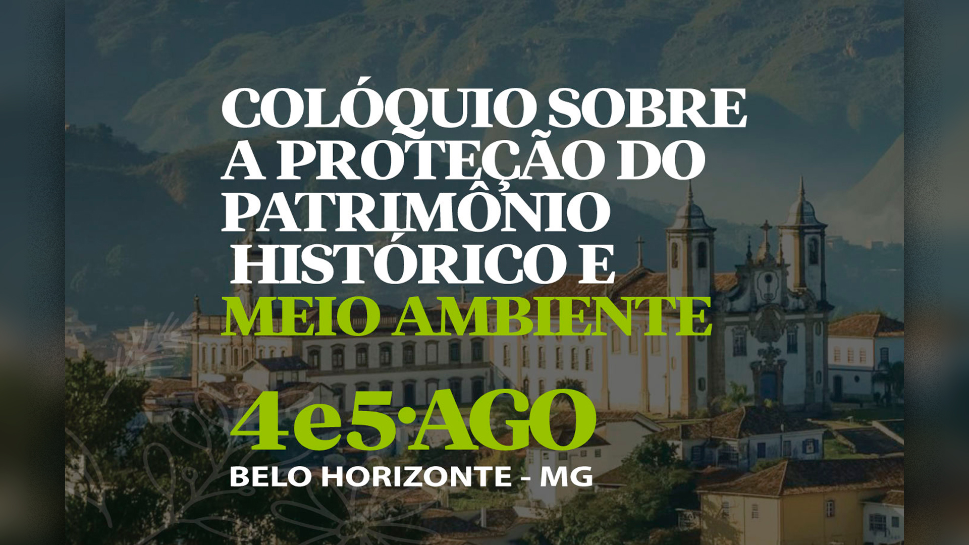 CNMP promove Colóquio sobre a Proteção do Patrimônio Cultural e Meio Ambiente