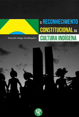 O reconhecimento constitucional da cultura indígena