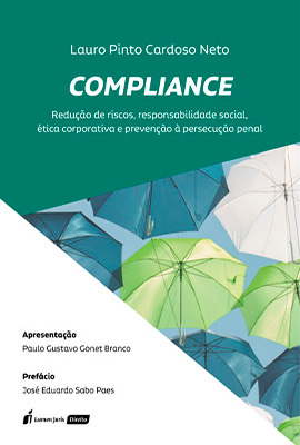 Compliance: Redução de riscos, responsabilidade social, ética corporativa e prevenção à persecução penal