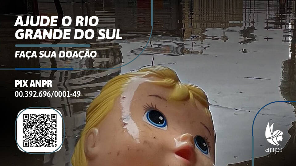 Ajude o RS: ANPR realiza campanha de arrecadação em prol das vítimas das chuvas
