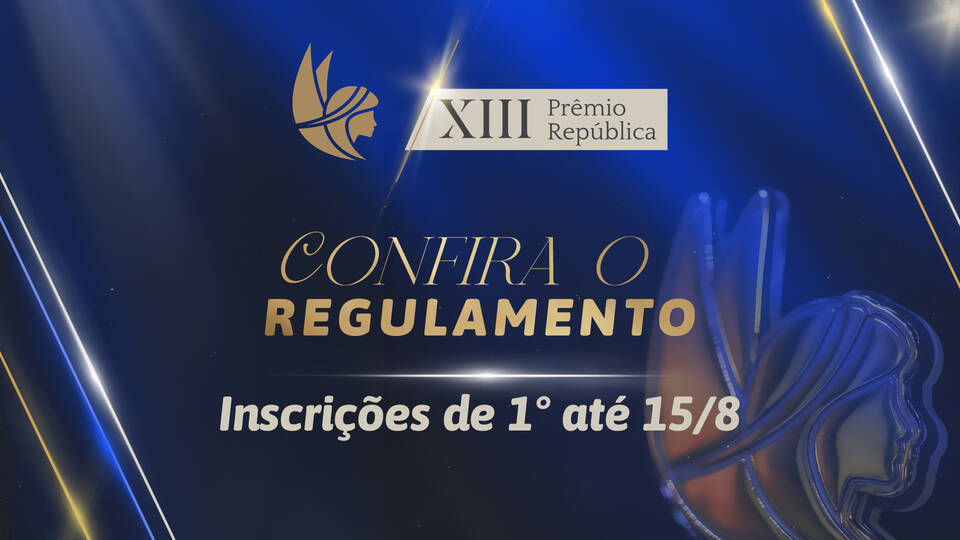 XIII Prêmio República: confira o regulamento do evento e inscreva-se a partir de 1°/8
