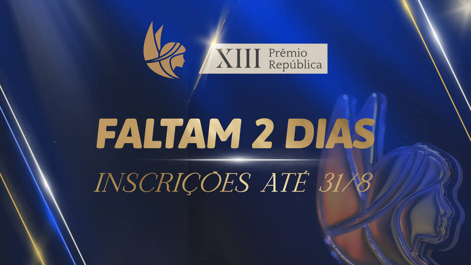XIII Prêmio República: faltam dois dias para o fim do prazo de inscrições