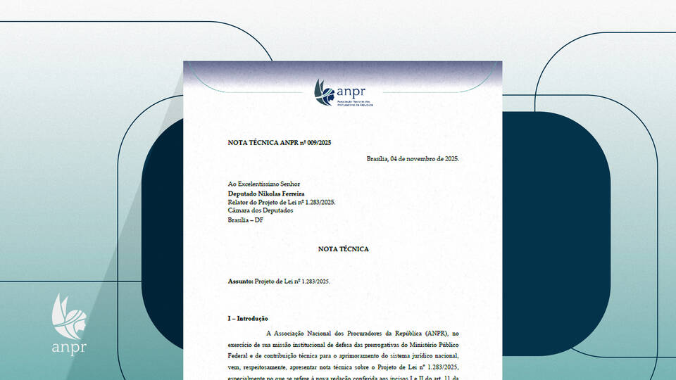 ANPR recomenda inclusão do Ministério Público em proposta que altera a Lei Antiterrorismo