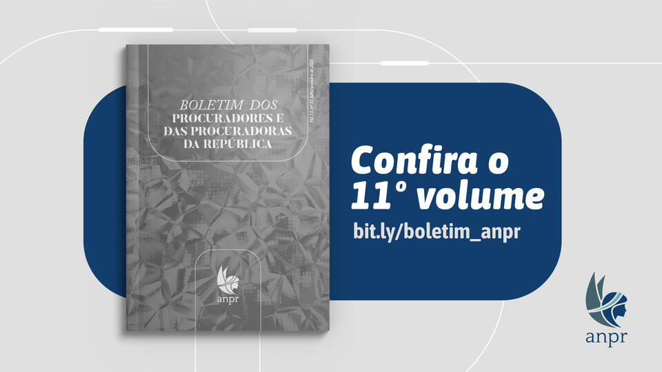 Boletim dos Procuradores e das Procuradoras da República: confira o 11º volume