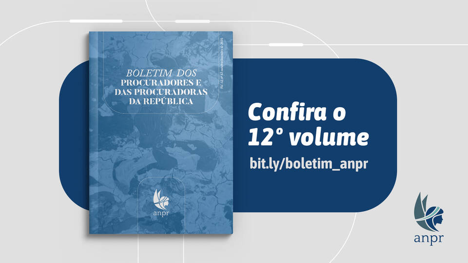 Boletim dos Procuradores e das Procuradoras da República: confira o 12º volume