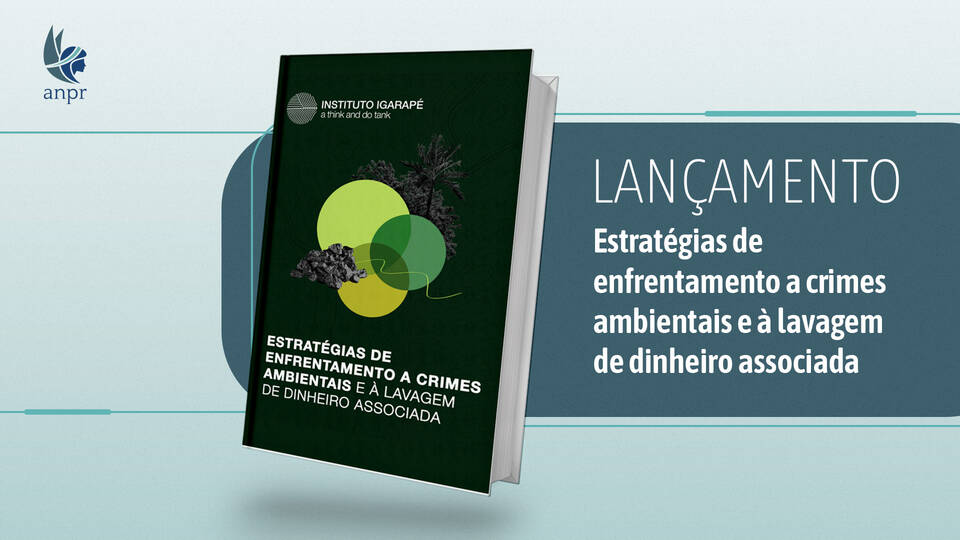 Associados podem conferir novos estudos do Instituto Igarapé sobre crimes ambientais e cadeia do ouro