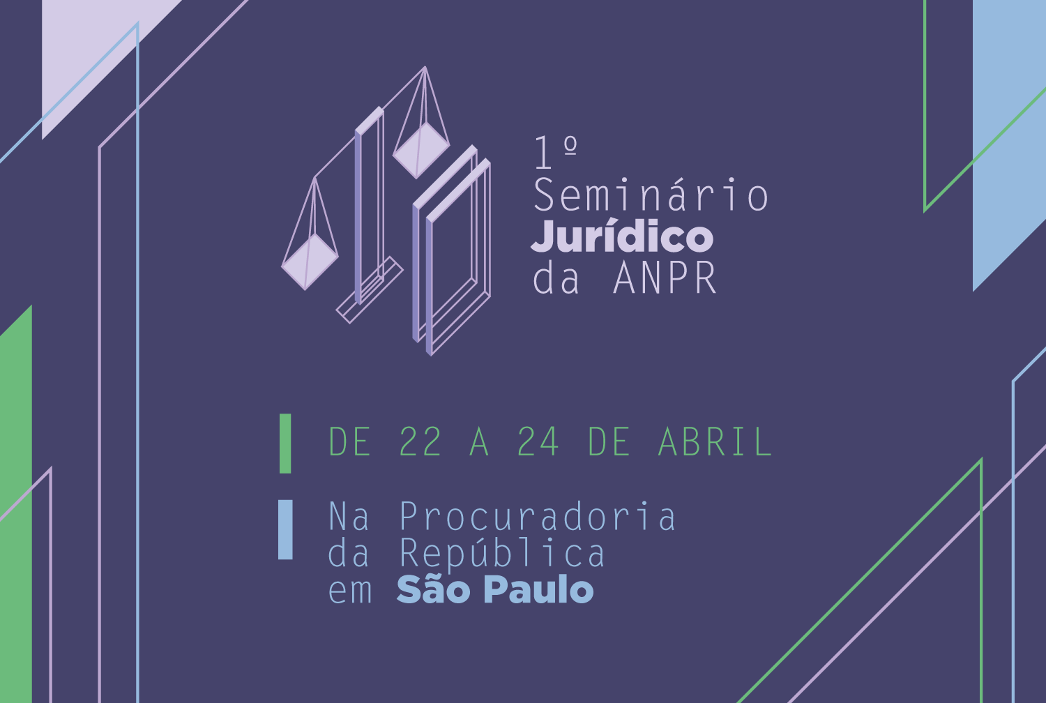 1º Seminário Jurídico da Associação Nacional dos Procuradores da República
