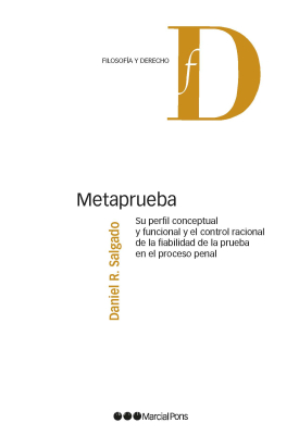 Metaprueba: su perfil conceptual y funcional y el control racional de la fiabilidad de la prueba en el proceso penal