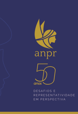 ANPR 50 anos: Desafios e representatividade em perspectiva