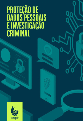Proteção de Dados Pessoais e Investigações Criminais