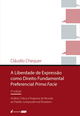 A Liberdade de Expressão como Direito Fundamental Preferencial Prima Facie