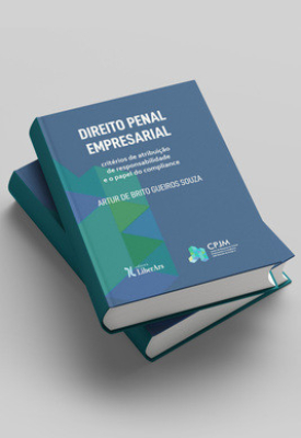 Direito Penal Empresarial: critérios de atribuição de responsabilidade e o papel do compliance