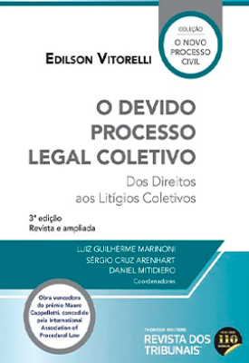O devido processo legal coletivo: dos direitos aos litígios coletivos